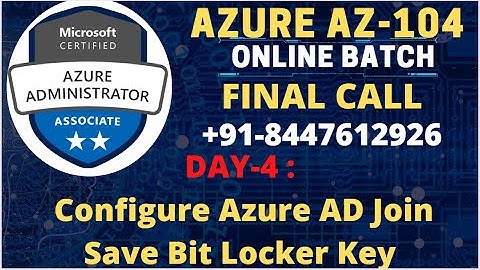 How To Configure Azure AD Join and Save Bit Locker Recovery key step by step guide | Azure AZ-104