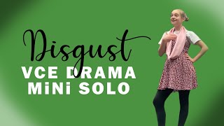 A+ VCE Drama 'Mini Solo' | Disgust