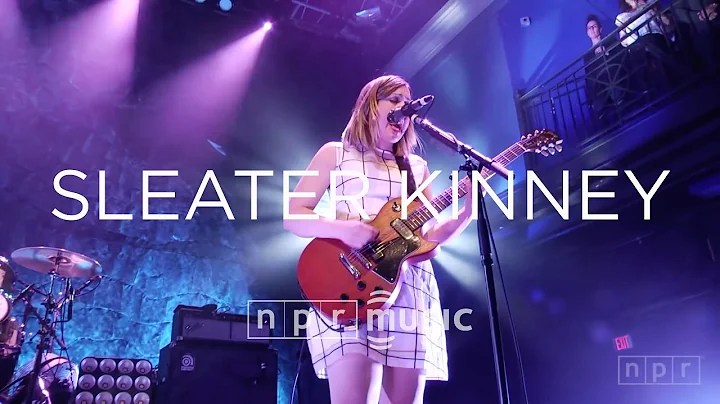 Sleater Kinney Full Concert | NPR MUSIC FRONT ROW