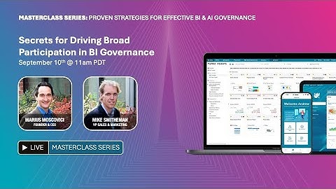 Masterclass Series Episode 3: Secrets for Driving Broad Participation in BI Governance