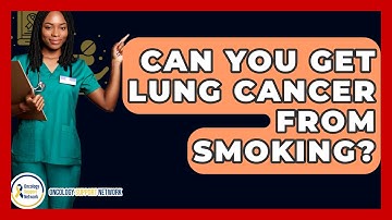 Can You Get Lung Cancer From Smoking? - Oncology Support Network