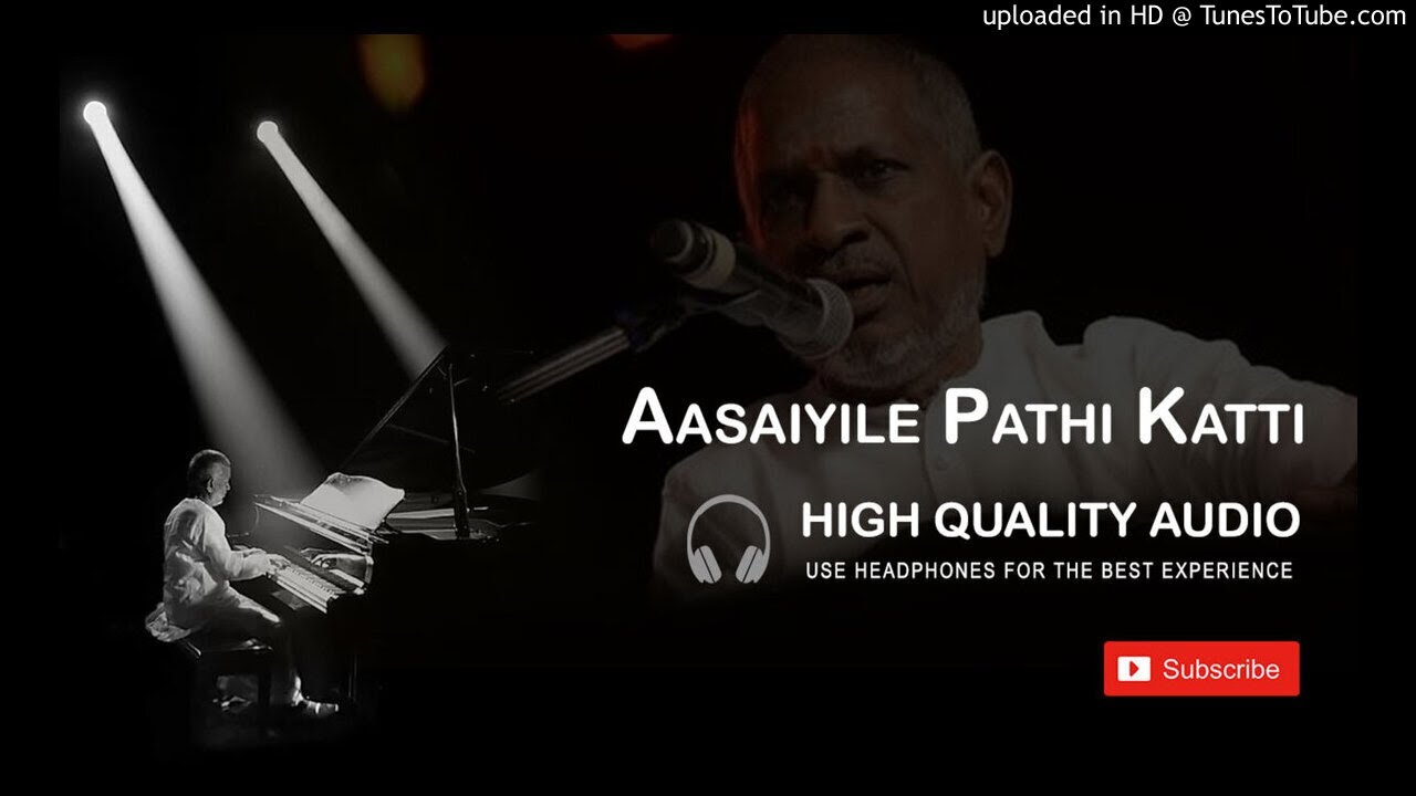 Aasaiyile Pathi Katti High Quality Audio Song  Ilayaraja