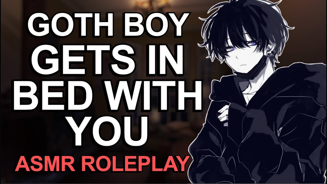Drunk Goth Boy Crush Gets in Bed with You 「ASMR Roleplay/Male Audio」 Part 2  - YouTube