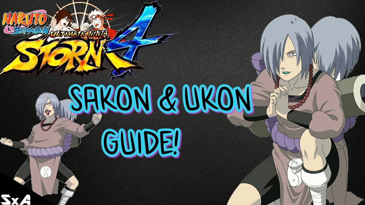 Sakon/Ukon Tips/Overview! | Naruto Ultimate Ninja Storm 4 - YouTube
