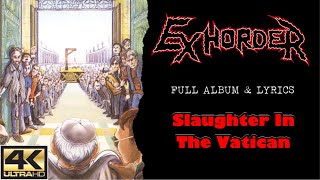 Exhorder | Slaughter In The Vatican (4K | 1990 | Full Album &amp; Lyrics)