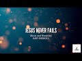 "Jesus Never Fails" || Piano Accompaniment and Lyrics