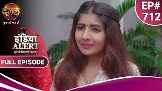 India Alert | India Alert | Pyar Chada Parwaan | Love blossomed New Episode 712