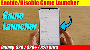 Galaxy S20/S20+: How to Enable/Disable Game Launcher