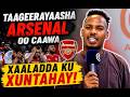 Taageerayaasha Arsenal oo caawa xaaladda ku xuntahay!