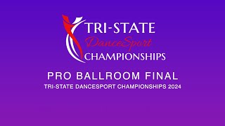 Pro Ballroom Final ~ Tri State Dancesport Championships 2024