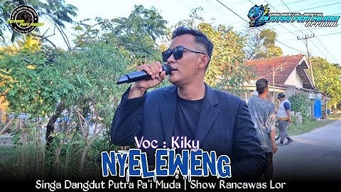 NYELEWENG - VOC : KIKY | PUTRA PA