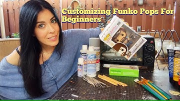 Customizing Funko Pops For Beginners -DIY Tutorial everting needed to start working on Vinyl figures