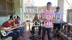 Two Less Lonely People - Eastside Cover