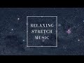 Relaxing Stretch Music | Post Workout Rest | Soothing Meditation Music