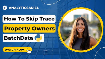 How to Skip Trace Property Owners using BatchData with Python