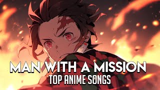 My Top MAN WITH A MISSION Anime Openings & Endings