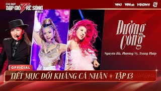 ĐƯỜNG CONG - TRANG PHÁP, NGUYÊN HÀ, PHƯƠNG VY | TIẾT MỤC ĐỐI KHÁNG CÁ NHÂN TẬP 13 CHỊ ĐẸP ĐẠP GIÓ...