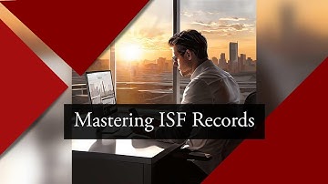 Ensuring Accuracy: Best Practices for ISF Record Keeping