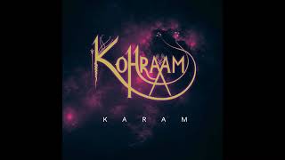 Video thumbnail of "Karam- Kohraam | Official Audio"