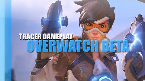 Overwatch Beta | Bae Tracer Gameplay