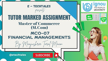 🎓FREE SOLVED ASSIGNMENTS | IGNOU MCOM 3RD SEM |MCO–07 Financial Management🎓|#ignou #mcom #assignment