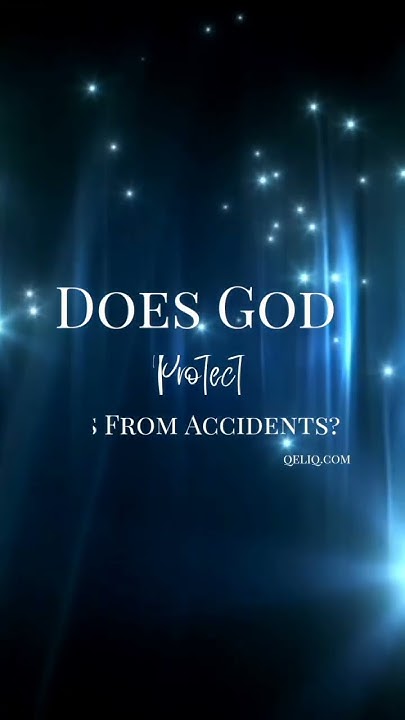 Does God Protect Us From Accidents Jesus protection God Bible does-god-protect-us-from-accidents-jesus-protection-god-bible