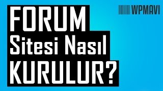 Forum Sitesi Kurmak Forum Sitesi Nasıl Kurulur ?