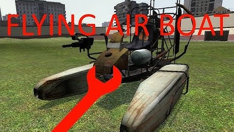How to make a flying Air boat on Garry