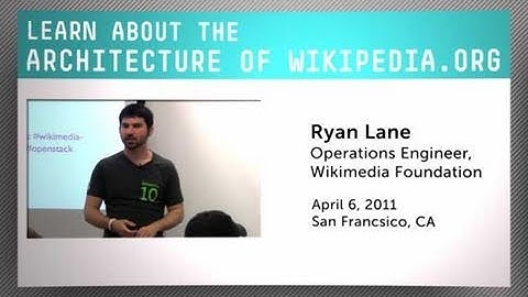 Learn About Wikipedia.org Architecture from the Wikimedia Foundation