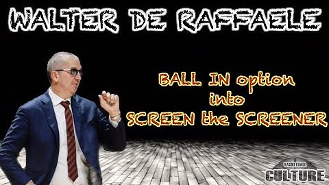 Coach DE RAFFAELE - Ball in into screen the screener option | Basketball Culture