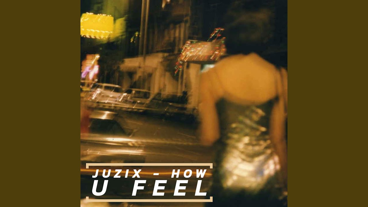 Watch How U Feel on YouTube Watch How U Feel on YouTube