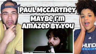 WHER HAS THIS BEEN?!!..| FIRST TIME HEARING Paul MCartney - Maybe Im Amazed By You REACTION