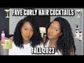 Favorite CURLY HAIR COCKTAILS | FALL 2023