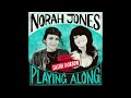 Norah Jones Is Playing Along with Sasha Dobson (Podcast Episode 10)