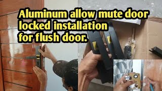 Aluminum Alloy Mute Door Locked Installation.
