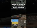 Boeing 737 Landing in Las Vegas MSFS2024 #fs2024 #boeing737