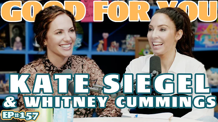 KATE SIEGEL | Good For You Podcast with Whitney Cu...
