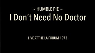 Humble Pie - I Don’t Need No Doctor (Live At The LA Forum 1973) @leoelis1