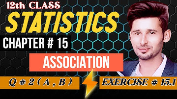 2nd Year Statistics Chapter 15 Exercise 15.1 Question 2 Part a,b