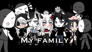 SPECIAL FOR 100 SUBSCRIBERS: My family\/ GLMV\/ gacha life\/ music video\/