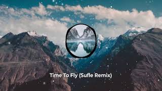 Time To Fly (Sufle Remix) Resimi