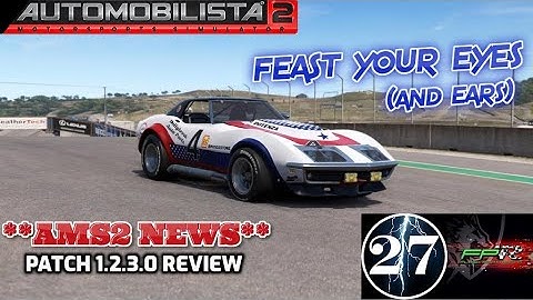 AMS2 Newsflash! - Patch 1.2.3.0 Review - Automobilista 2