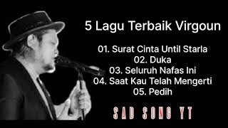 5 LAGU TERBAK VIRGOUN || SURAT CINTA UNTUK STARLA - DUKA - SELURUH NAFAS INI || TERPOPULER