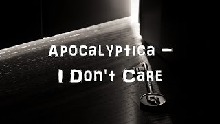 Apocalyptica - I Don't Care [Acoustic Cover.Lyrics.Karaoke]