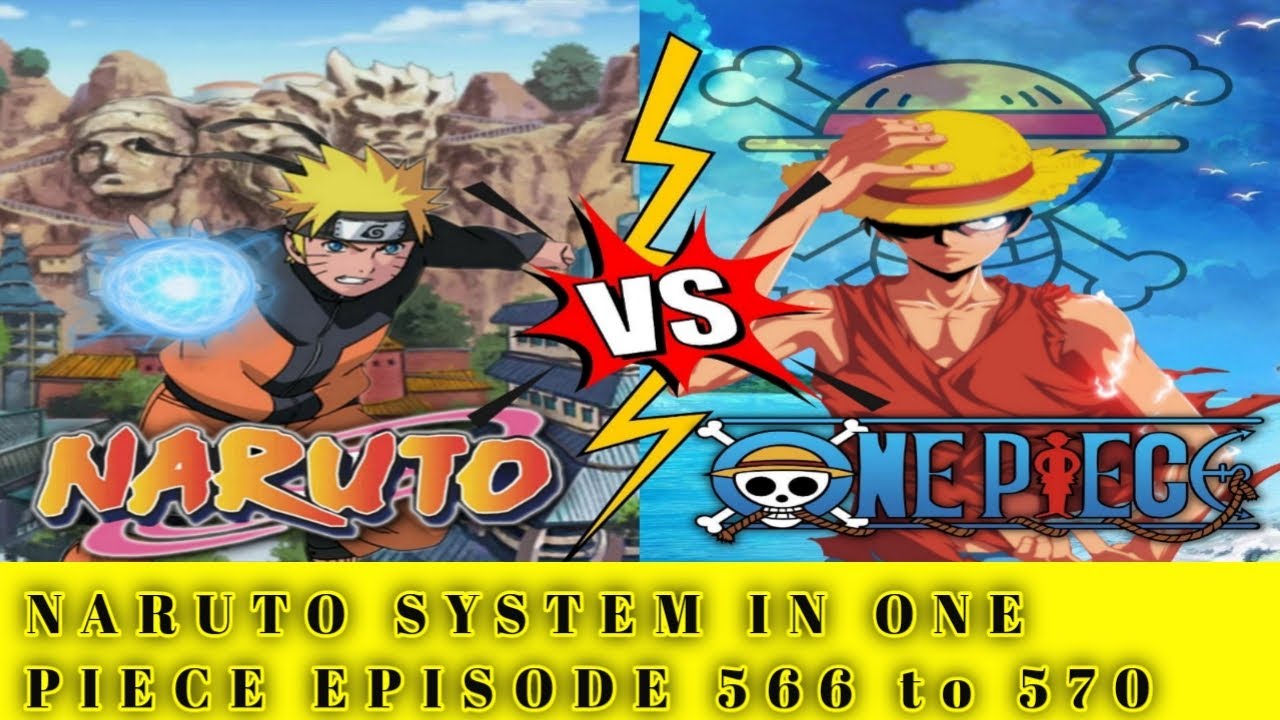 NARUTO SYSTEM IN ONE PIECE EPISODE 566 to 570 YouTube