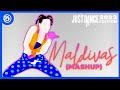 Just Dance 2023 Edition: Maldivas by Ludmilla | Fanmade Mashup