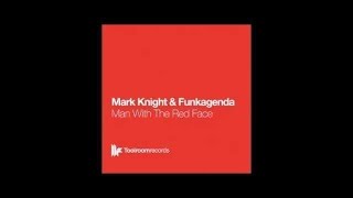 Mark Knight &amp; Funkagenda - Man With The Red Face - Original Mix