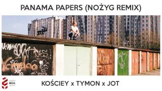 Kościey - Panama Papers gośc. Tymon & Jot (Nożyg Remix)