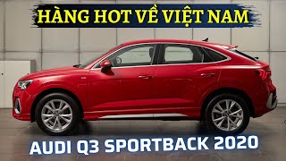 DRIVE TV | Những điểm nổi bật trên Audi Q3 Sportback 2020 sẵn sàng đến tay khách hàng Việt Nam