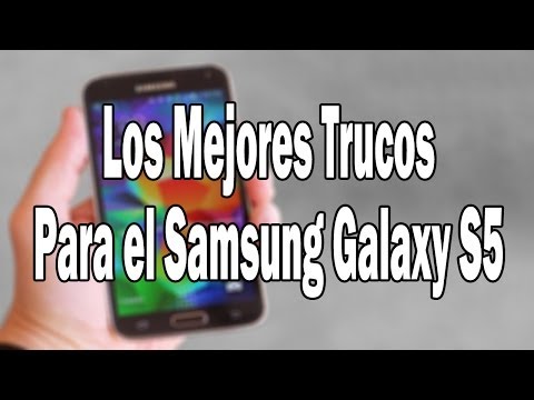 Trucos Ocultos para el Samsung Galaxy S5